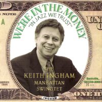 The Keith Ingham Manhattan Swingtet - We're In The Money
