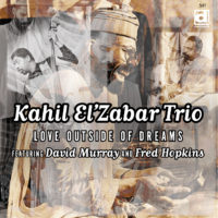 Kahil El'Zabar Trio - Love Outside Of Dreams