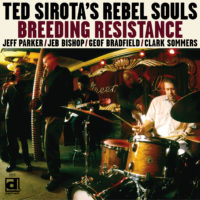 Ted Sirota's Rebel Souls - Breeding Resistance
