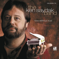 The Ken Saydak Band - Love Without Trust