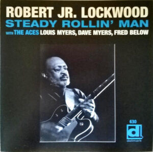 ROBERT JR. LOCKWOOD: A TREASURE HIDDEN IN PLAIN SIGHT