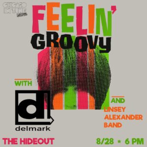 FEELIN’ GROOVY?! Delmark Records and Linsey Alexander featured in CHICAGO IN TUNE with live performance and interview at THE HIDEOUT, CHICAGO!