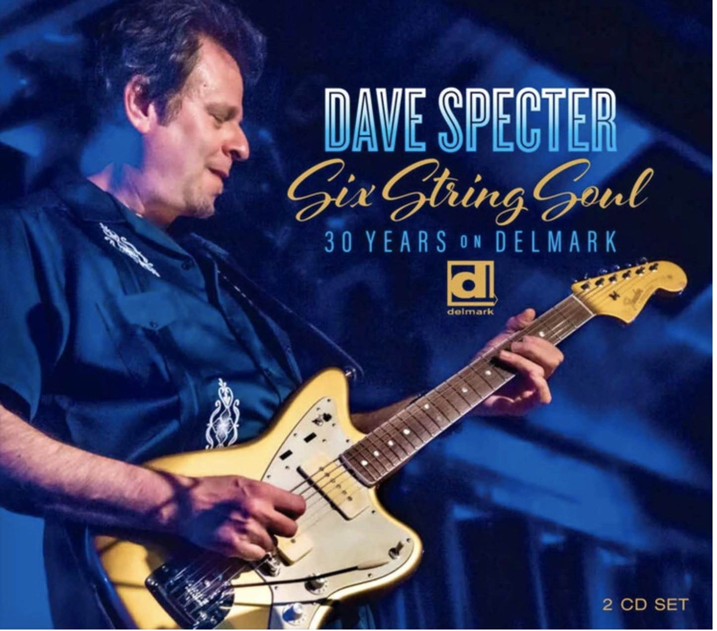 DAVE SPECTERS “SIX STRING SOUL” GETS ENTHUSIASTIC REVIEWS ACROSS THE WORLD 