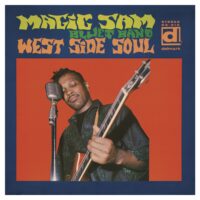 Magic Sam's West Side Soul - Now Available on Reel-to-Reel!