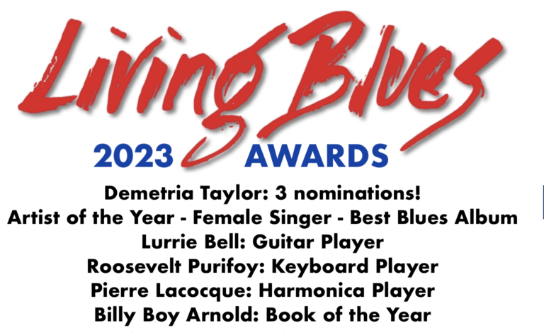 5 DELMARK blues artists receive a total of 7 nominations in the annual 2023 LIVING BLUES Awards!!! – Demetria Taylor, Lurrie Bell, Roosevelt Purifoy, Pierre Lacocque, and Billy Boy Arnold