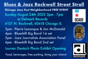 DELMARK ROCKWELL STROLL JAZZ & BLUES FEST! Sunday, August 24th, 3-7pm at Delmark! Kickoff to the upcoming Chicago Jazz Festival!