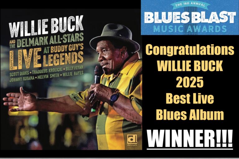 Congrats to WILLIE BUCK – Blues Blast Award winner for Best Live Blues Album of the Year!!!