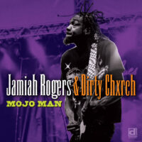 Jamiah Rogers & Dirty Chxrch - Mojo Man - DOWNLOAD NOW!!